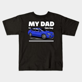 My dad is subie gang Kids T-Shirt